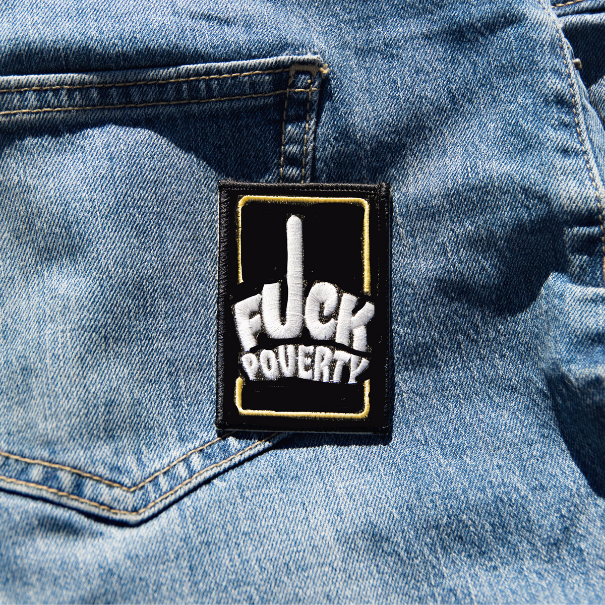 F*ck Poverty Embroidered Sticker Patch